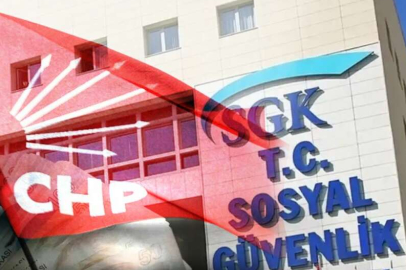 CHP’den SGK’ya çağrı: Borcu olan herkesi açıklayın